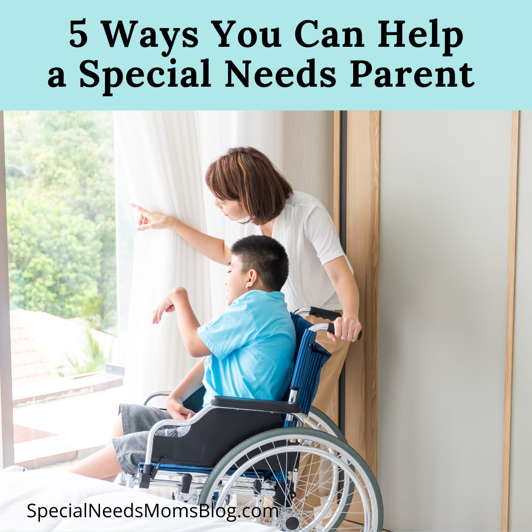 5 Ways You Can Help a Special Needs Parent - Disability Parenting