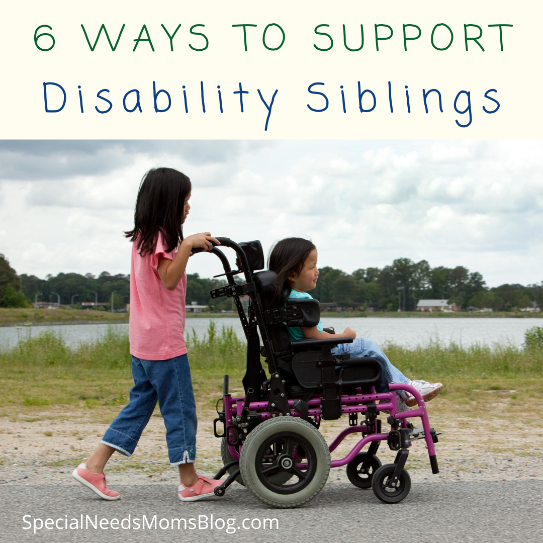 6 Ways to Support Siblings of Children with Disabilities - Disability ...