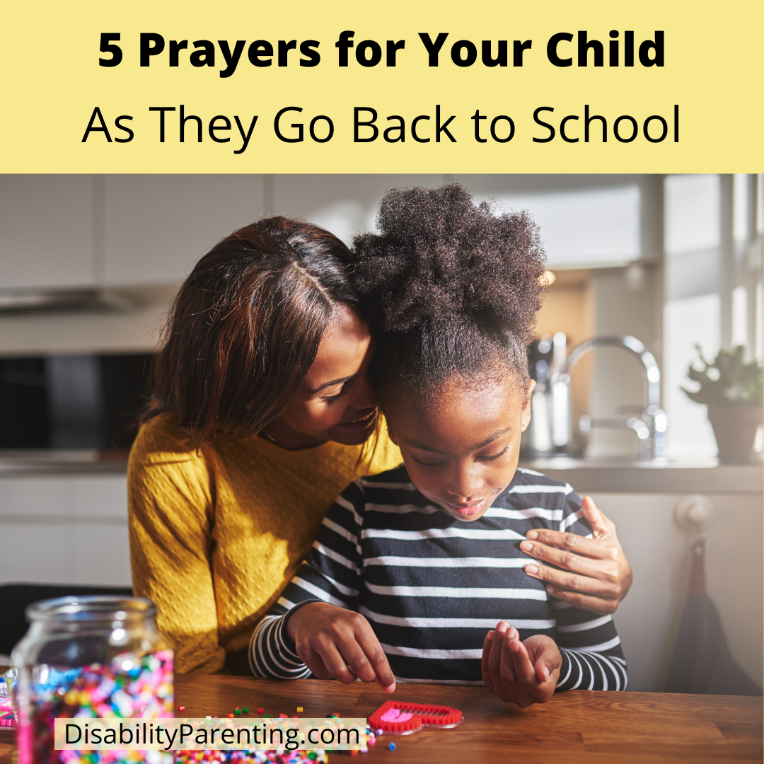 5 Prayers for Your Child as They Go Back to School - Disability Parenting